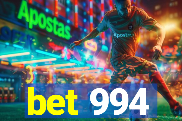 bet 994